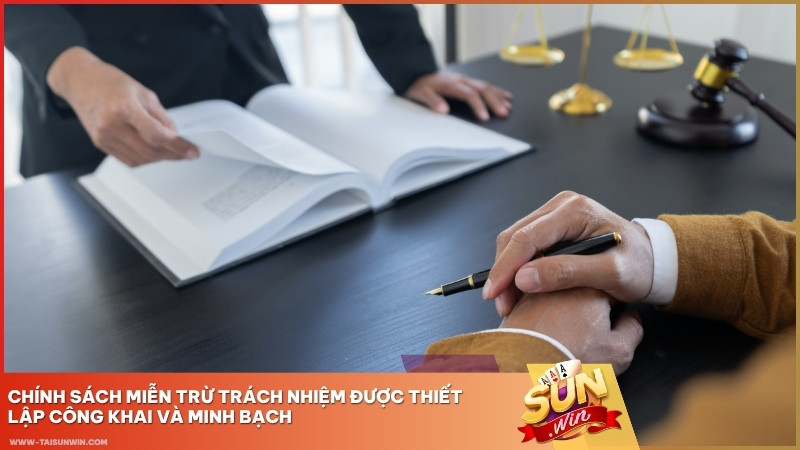 Chính sách miễn trừ trách nhiệm được thiết lập công khai và minh bạch