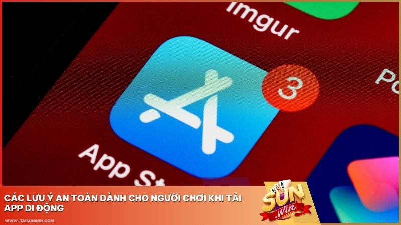 Các lưu ý an toàn khi tải app giúp bảo vệ tài khoản và thiết bị