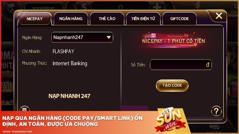 Nạp qua ngân hàng (Code Pay/Smart Link) ổn định, an toàn, được ưa chuộng