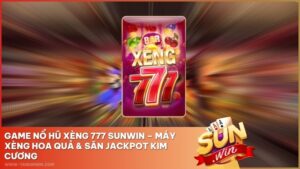Game Nổ Hũ Xèng 777 Sunwin – Máy Xèng Hoa Quả & Săn Jackpot Kim Cương