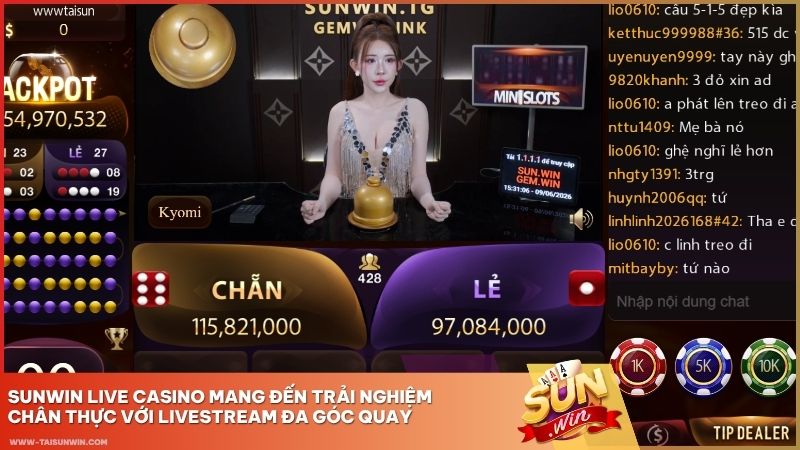Sunwin live casino mang đến trải nghiệm chân thực với livestream đa góc quay