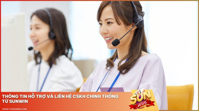 Thông tin hỗ trợ và liên hệ CSKH chính thống