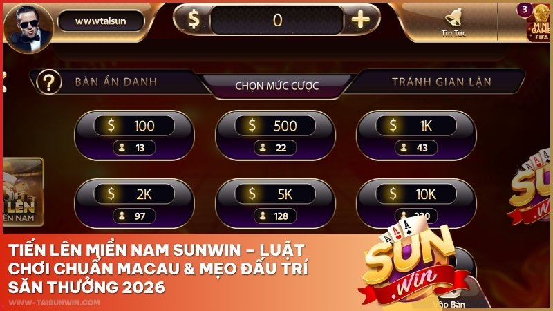 Tiến Lên Miền Nam Sunwin – Luật Chơi Chuẩn Macau & Mẹo Đấu Trí Săn Thưởng 2026
