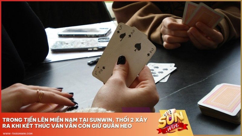 Trong Tiến Lên Miền Nam tại Sunwin, thối 2 xảy ra khi kết thúc ván vẫn còn giữ quân Heo