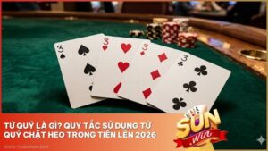 Tứ Quý Là Gì? Quy Tắc Sử Dụng Tứ Quý Chặt Heo Trong Tiến Lên 2026