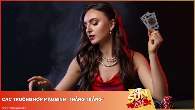 Các trường hợp “Thắng trắng” trong Mậu Binh giúp bạn ăn ngay không cần so bài